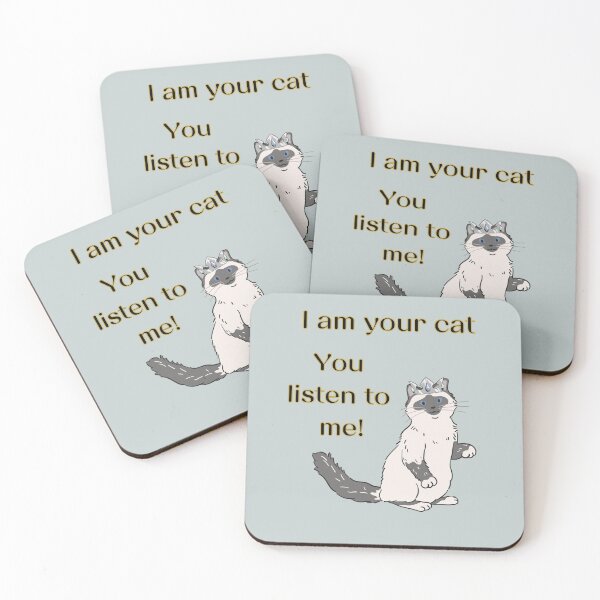 Item preview, I am your cat, you listen to me - Balinese designed and sold by LiskoDesign.