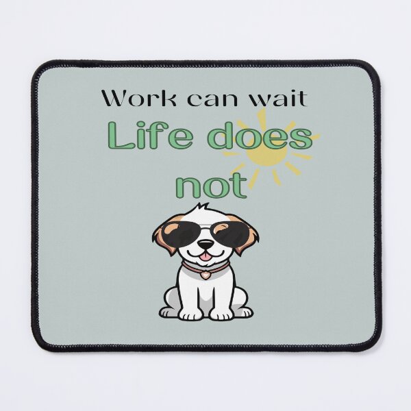 Item preview, Work can wait - dog designed and sold by LiskoDesign.