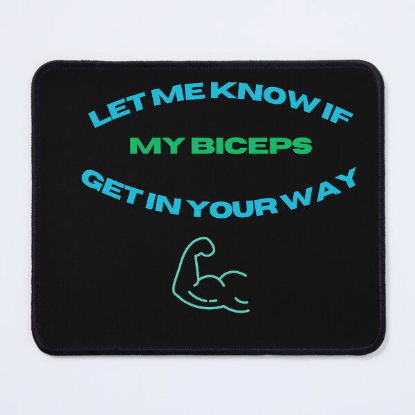 Item preview, let me know if my biceps get in your way designed and sold by ayman121.