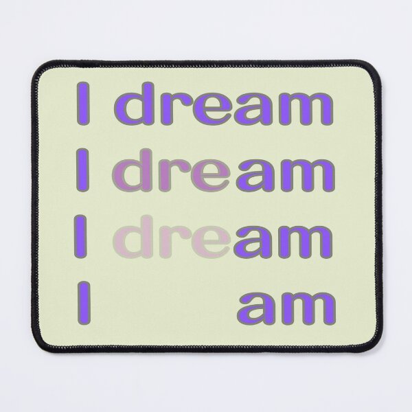 Item preview, I dream/ I am / purple designed and sold by LiskoDesign.