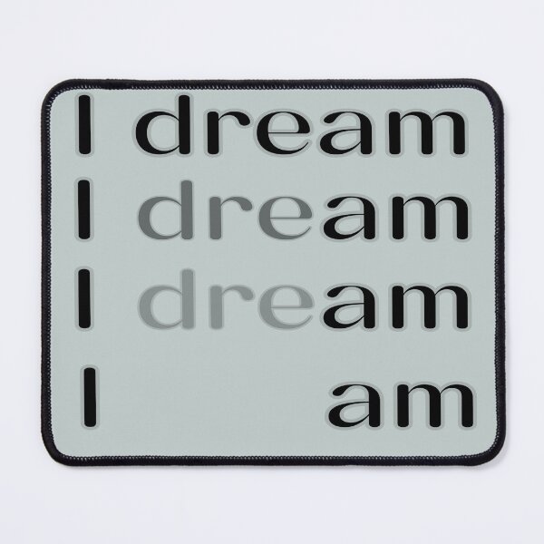 Item preview, I dream I am designed and sold by LiskoDesign.