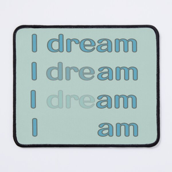 Item preview, I dream/ I am /blue designed and sold by LiskoDesign.