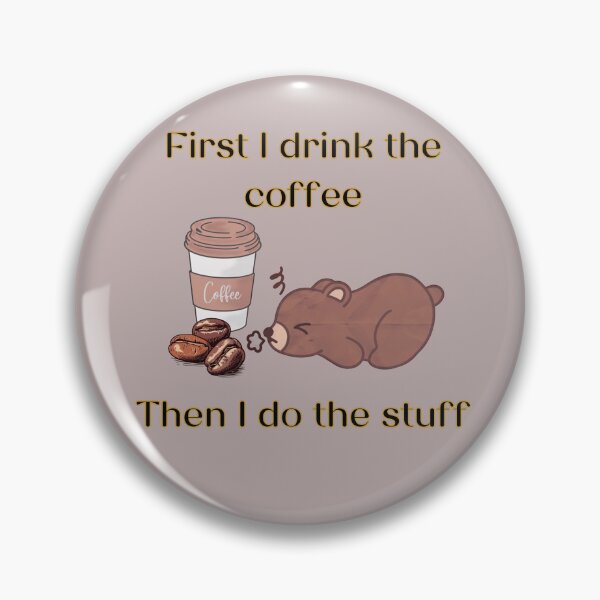 Artikelvorschau, Zuerst trinke ich Kaffee, dann mache ich die Sachen  entworfen und verkauft von LiskoDesign.
