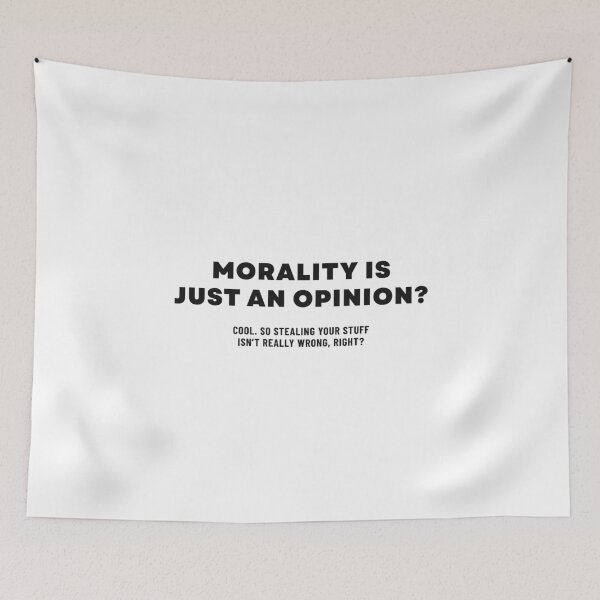 Item preview, Morality Is Just an Opinion? Think Again – Apologetics Tee designed and sold by CMTees.