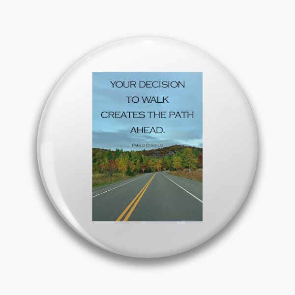 Item preview, Walk and create the path/Paulo Coelho/Motivation/Quote designed and sold by VeenaNair23.