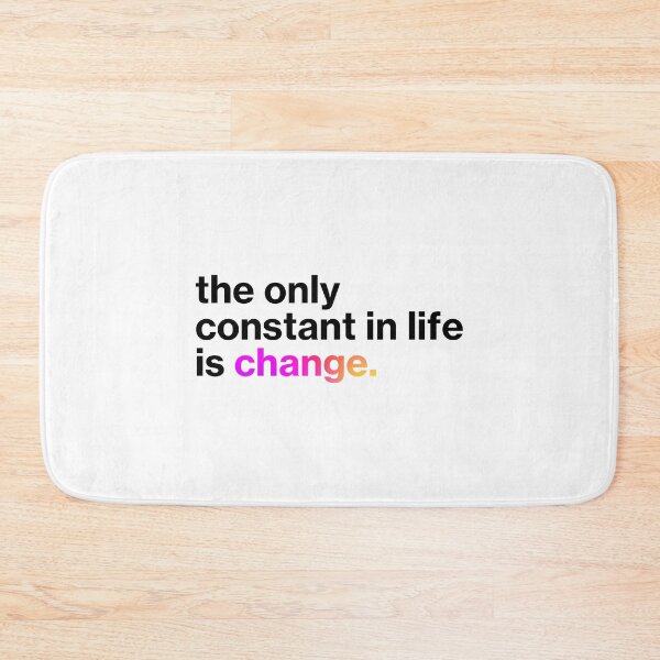 Item preview, The only constant in life is change designed and sold by Meropis.