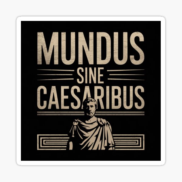 Item preview, Mundus Sine Caesaribus designed and sold by K-Tee-Factory.
