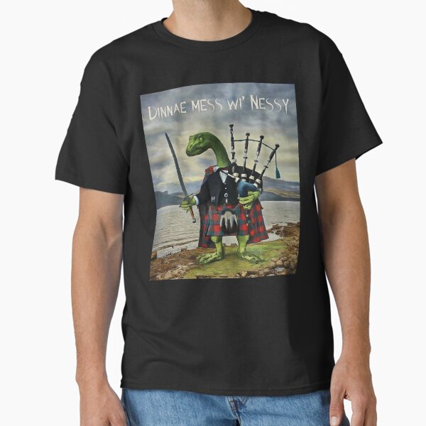 Dinnae Mess Wi' Nessy Classic T-Shirt