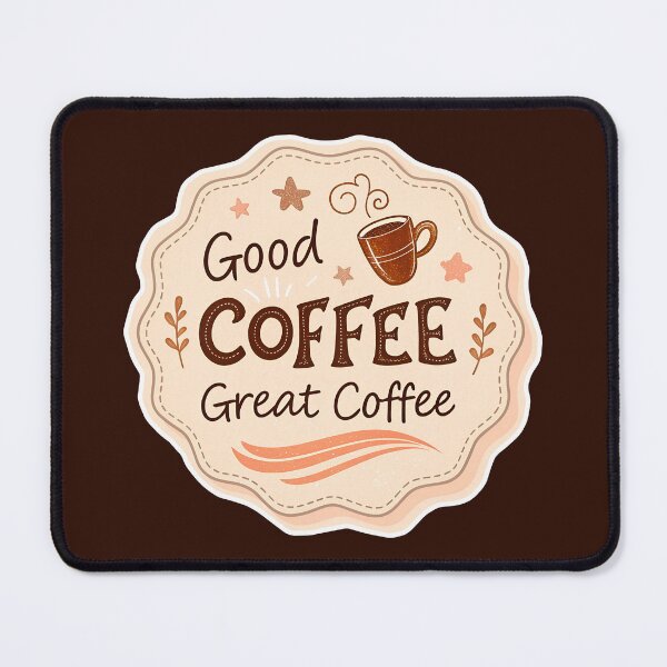 Item preview, Good Coffee great coffee art designed and sold by AhArtMe.