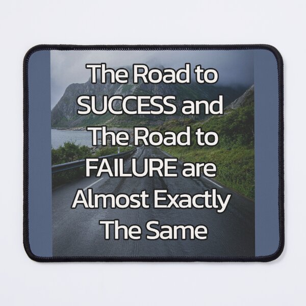 Item preview, The Road to Success and Failure – Motivational Life Quote designed and sold by ArtsyExplorer.