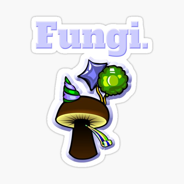 Fungi - Mushroom Pun Sticker