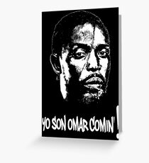 Omar Comin' Greeting Card