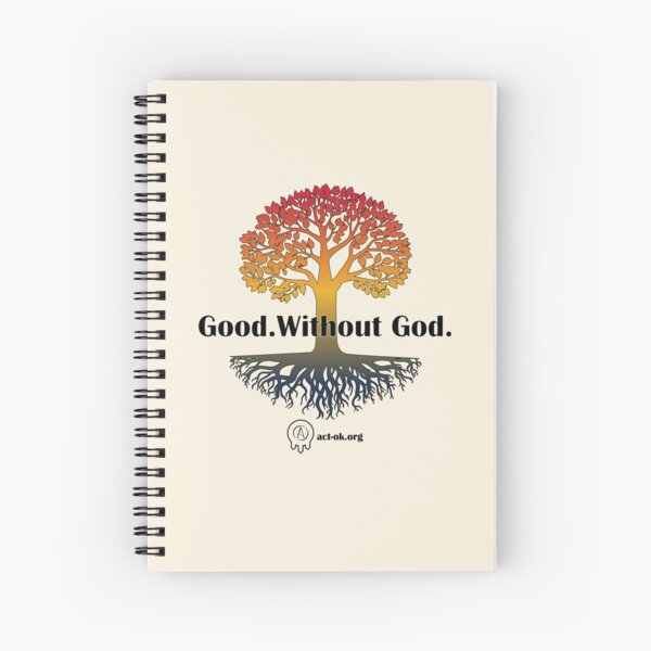 Good without God Spiral Notebook