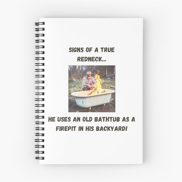 Item preview, Signs of a True Redneck: Bathtub Firepit! Black Text designed and sold by LaughGraphics - Fun Graphics, Serious Laughs!.