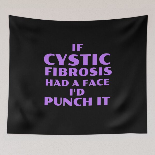 Item preview, If Cystic Fibrosis had a face I'd punch it designed and sold by 87-Aesthetics.
