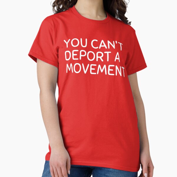 Vista previa del artículo con la obra «No se puede deportar un movimiento», diseñado y vendido por hoverdesign.