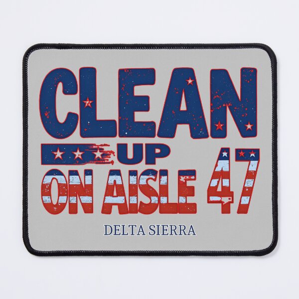 Item preview, Clean Up on Aisle 47: Delta Sierra Patriotic Political Satire Art designed and sold by elynne9.