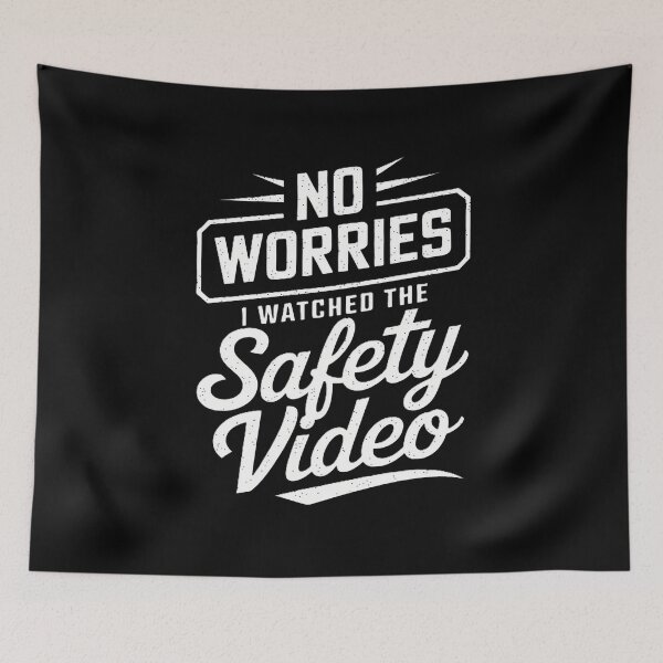Item preview, No Worries I Watched The Safety Video designed and sold by MooonTees.