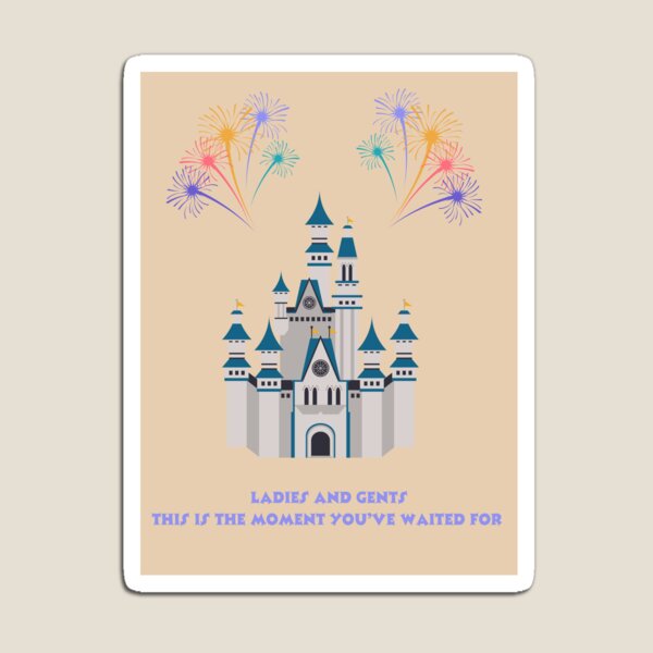Vista previa del artículo con la obra «DAMAS Y CABALLEROS, ESTE ES EL MOMENTO QUE HAN ESPERADO PARA LOS FUEGOS ARTIFICIALES DE DISNEY», diseñado y vendido por CastleDreamers.