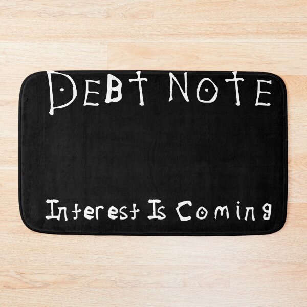 Item preview, Debt Note Interest Is Coming  designed and sold by TheGoodTheVibe.