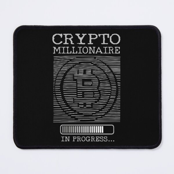 Item preview, Crypto Millionaire in Progress designed and sold by HandicraftArt.