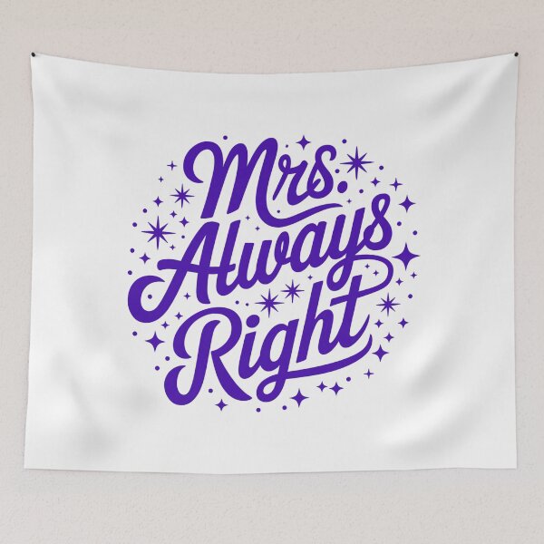 Item preview, Mrs. Always Right designed and sold by Haji  Kamora.