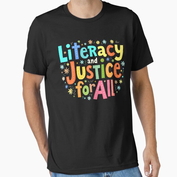 Item preview, Literacy and Justice Colorful Inspirational Quote designed and sold by Quirky Shirts.