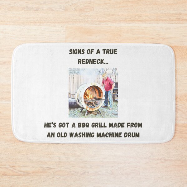Item preview, Signs of a True Redneck: BBQ Washing Machine Drum! Black Text designed and sold by LaughGraphics - Fun Graphics, Serious Laughs!.