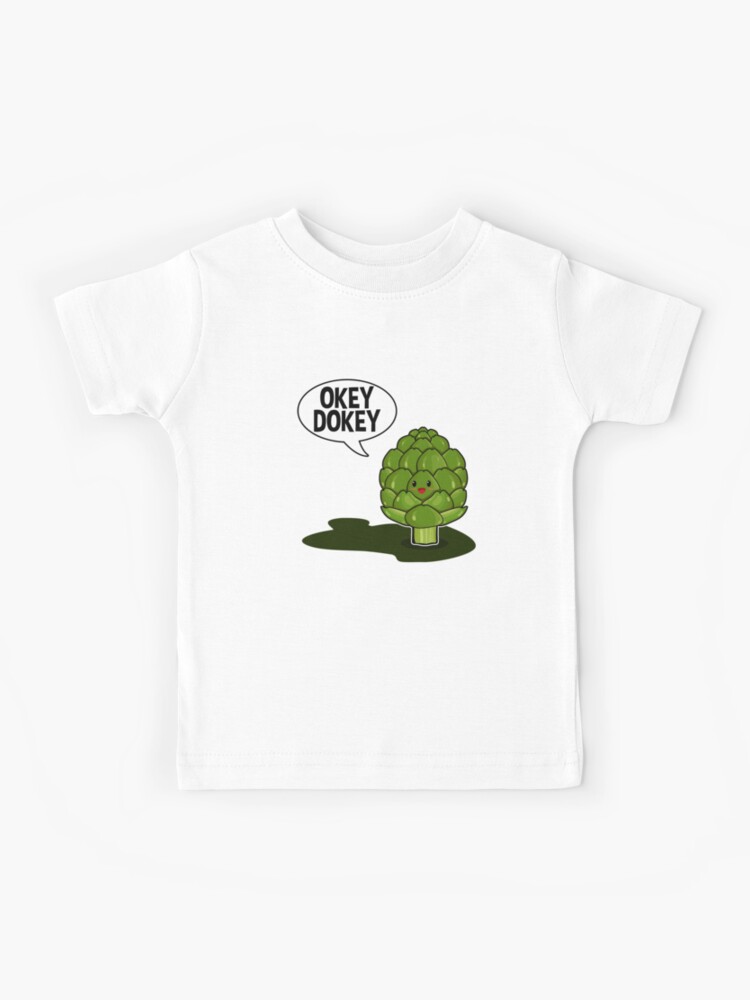 Okey Dokey Artichokey Kids T Shirt By Sassyyetclassy Redbubble