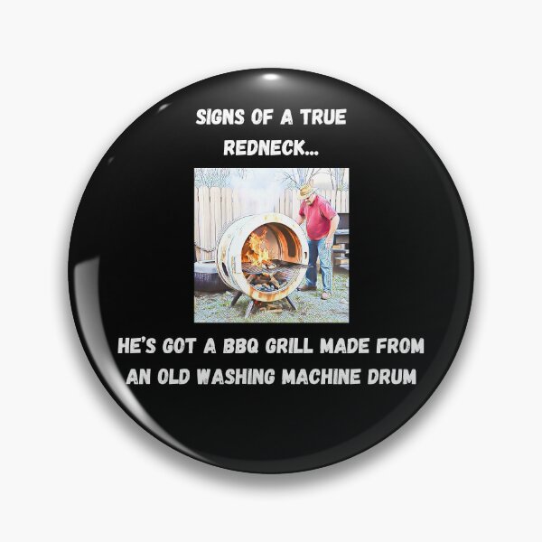 Artikelvorschau, Zeichen eines echten Rednecks: BBQ-Waschmaschinentrommel! Weißer Text entworfen und verkauft von LaughGraphics - Fun Graphics, Serious Laughs!.
