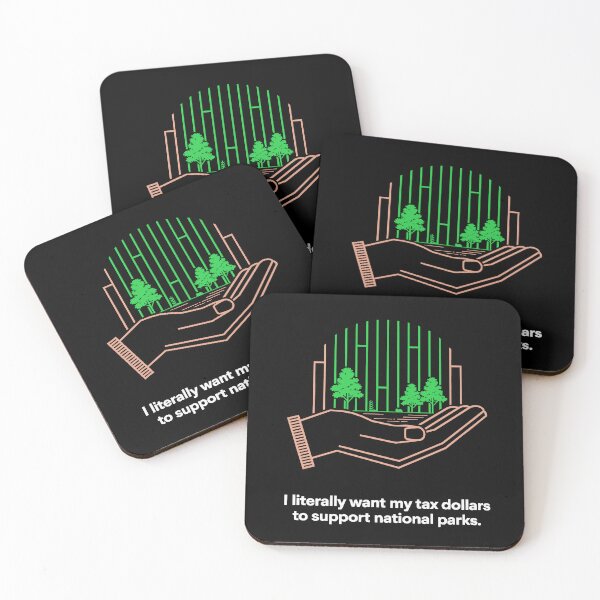 Item preview, I Literally Want My Tax Dollars To Support National Parks designed and sold by GRABAPSHOP.