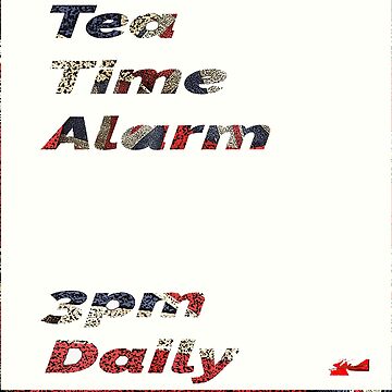 Artwork thumbnail, Tea Time Alarm - white square by designbywhacky