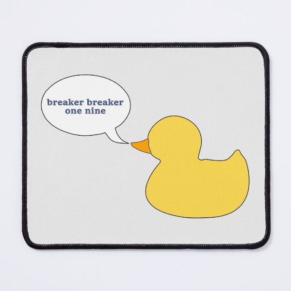 Item preview, Breaker Breaker 1 9 This Here's a Rubber Ducky (V2) designed and sold by MoePark.