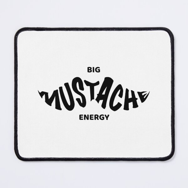Item preview, Big Mustache Energy - black designed and sold by houseofwray.