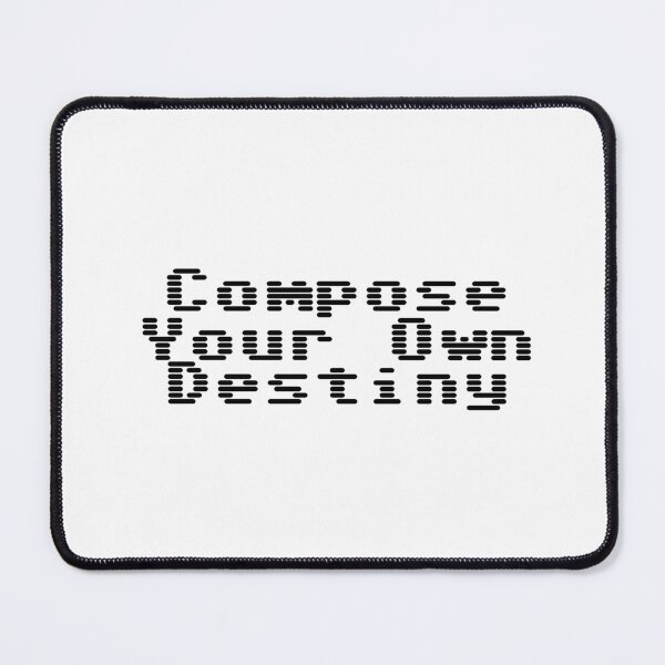 Item preview, Compose Your Own Destiny designed and sold by Ninjacatoff.