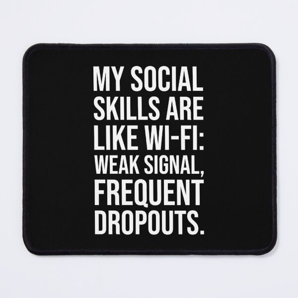 Item preview, My Social Skills Are Like Wi-Fi - Funny Introvert Humor designed and sold by chantastical.