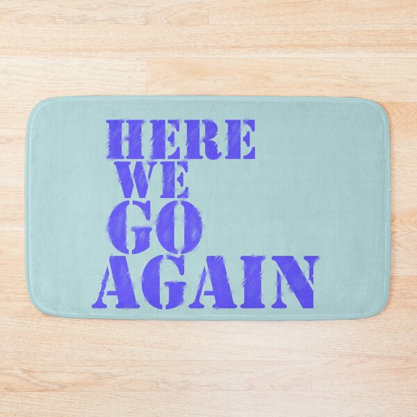Item preview, Here We Go Again  designed and sold by cringe0015.