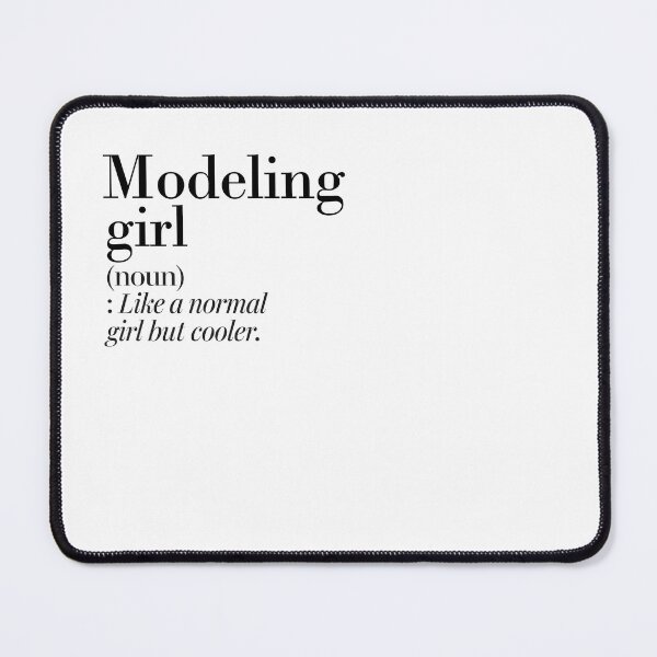 Item preview, Modeling Girl Definition - Funny Modeling Lover designed and sold by Watsonarts.