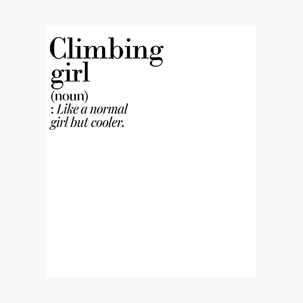 Item preview, Climbing Girl Definition - Funny Climbing Lover designed and sold by Watsonarts.