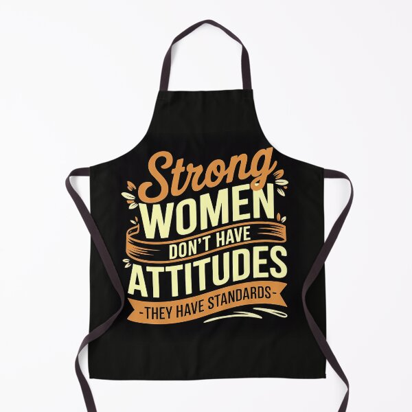 Item preview, Strong Women Don't Have Attitudes They Have Standards designed and sold by DBM Photo Art 1.