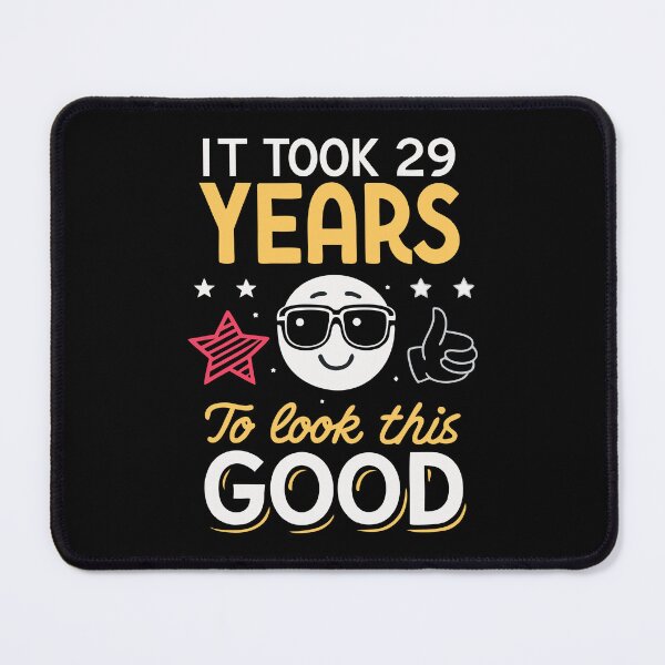 Item preview, It Took 29 Years to Look This Good designed and sold by ThatBBStore.