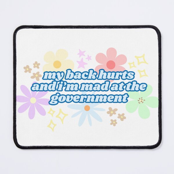 Item preview, My Back Hurts and I'm Mad at the Government (Blue) designed and sold by Mollysb428.