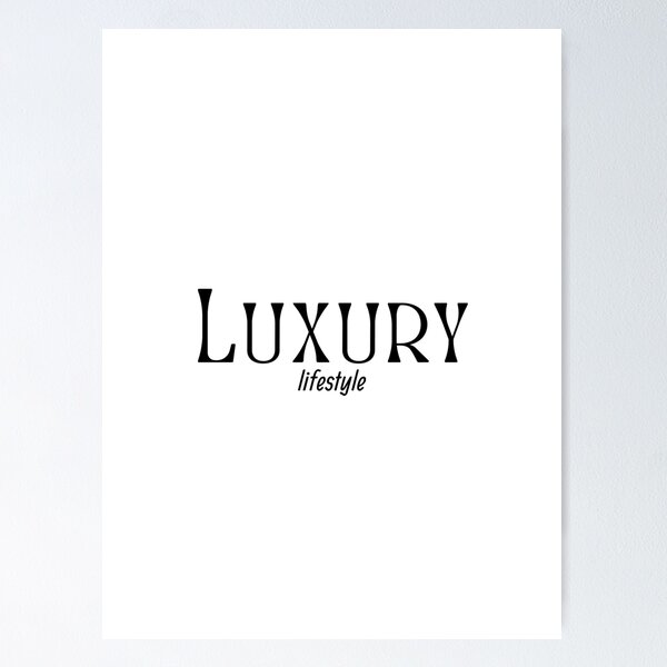 Item preview, Luxury Lifestyle designed and sold by JNowakowsky.