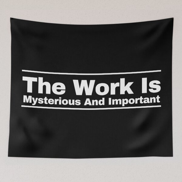 Item preview, The Work Is Mysterious And Important. designed and sold by EunsooLee.