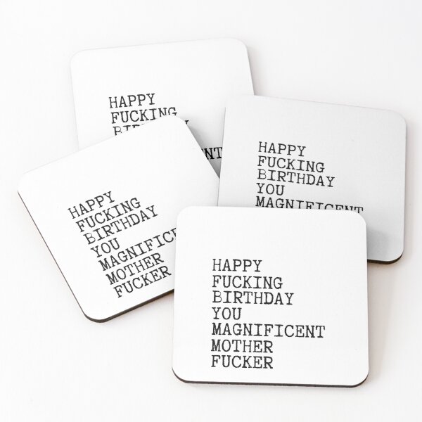 Item preview, Happy Fucking Birthday You Magnificent Mother Fucker designed and sold by Alberto Dominguez.