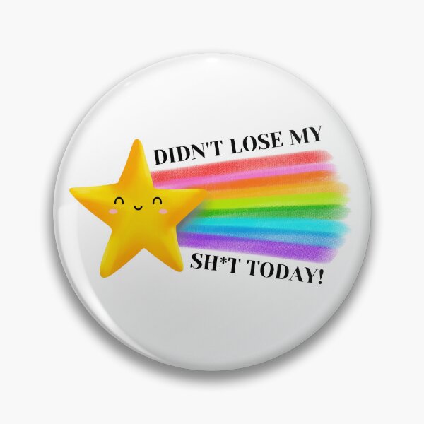 Item preview, Didn't Lose My Sh*t Today! designed and sold by Alberto Dominguez.