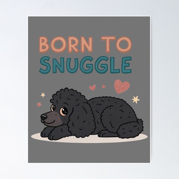 Artikel-Vorschau von Born To Snuggle Pudel, designt und verkauft von Lucky Dog Merch.