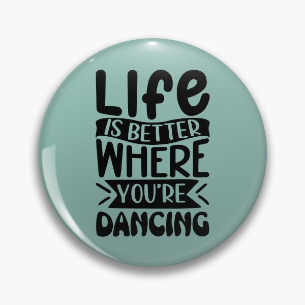 Item preview, Life Is Better Where You're Dancing designed and sold by NosandEdgy.
