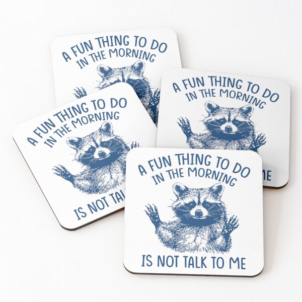 Item preview, A Fun Thing to Do in the Morning - Funny Raccoon Morning Mood, Introvert Ideas for Work School designed and sold by tcvnguyen.