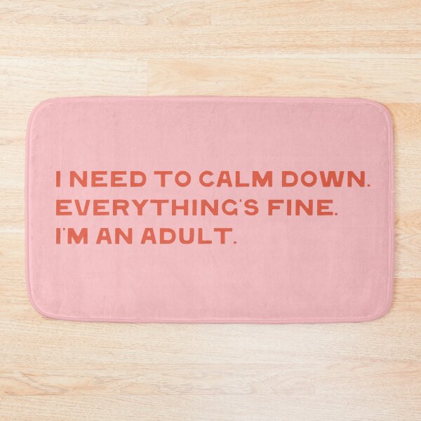 Item preview, i need to calm down designed and sold by careofjacks.